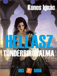 Title: Hellász tündérbirodalma, Author: Kúnos Ignác