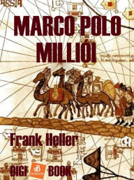 Title: Marco Polo milliói, Author: Frank Heller