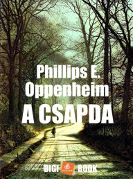 Title: A csapda, Author: Phillips E. Oppenheim