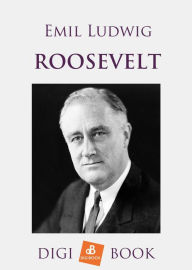 Title: Roosevelt, Author: Emil Ludwig