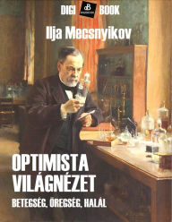 Title: Optimista világnézet, Author: Mecsnyikov