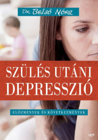 Title: Szülés utáni depresszió, Author: Nóra Belso