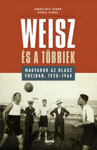 Title: Weisz és a többiek, Author: Gábor Andreides