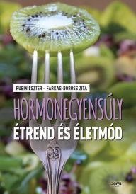 Title: Hormonegyensúly étrend és életmód, Author: Rubin Eszter