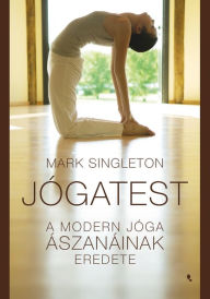 Title: Jógatest, Author: Mark Singleton