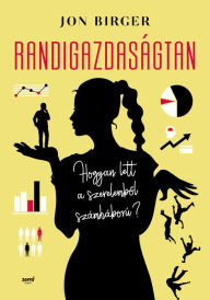 Title: Randigazdaságtan, Author: Jon Birger