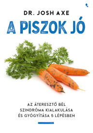 Title: A piszok jó, Author: Dr. Josh Axe