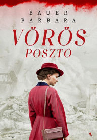 Title: Vörös posztó, Author: Bauer Barbara