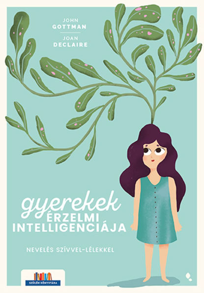 Gyerekek érzelmi intelligenciája: Új kiadás