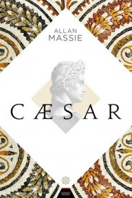 Title: Caesar, Author: Allan Massie