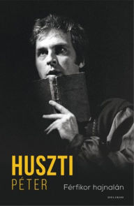 Title: Férfikor hajnalán, Author: Huszti Péter