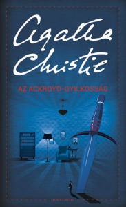 Title: Az Ackroyd-gyilkosság, Author: Agatha Christie