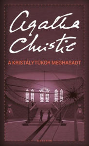 Title: A kristálytükör meghasadt, Author: Agatha Christie