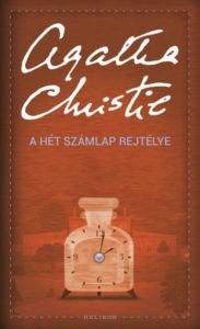 Title: A Hét Számlap rejtélye, Author: Agatha Christie