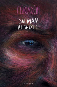 Title: Fúriadüh (Fury), Author: Salman Rushdie