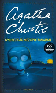 Title: Gyilkosság Mezopotámiában, Author: Agatha Christie