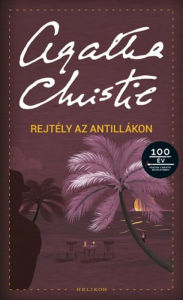 Title: Rejtély az Antillákon, Author: Agatha Christie