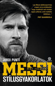 Title: Messi mint fogalom: Stílusgyakorlatok, Author: Jordi Puntí