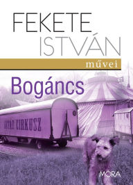Title: Bogáncs, Author: István Fekete