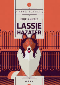 Title: Lassie hazatér, Author: Eric Knight