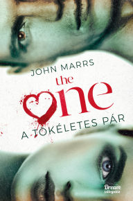Title: The One: A tökéletes pár, Author: John Marrs