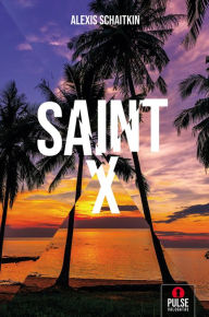 Title: Saint X, Author: Alexis Schaitkin