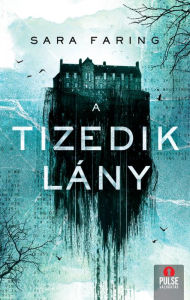 Title: A tizedik lány, Author: Sara Faring