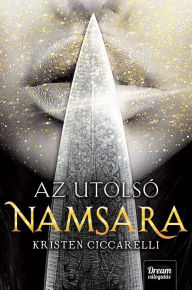 Title: Az utolsó namsara, Author: Kristen Ciccarelli
