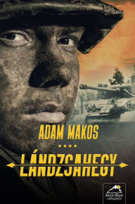 Title: Lándzsahegy, Author: Adam Makos