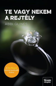 Title: Te vagy nekem a rejtély, Author: Abbi Glines