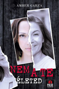 Title: Nem a te életed, Author: Amber Garza
