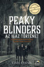 Peaky Blinders: Az igaz történet