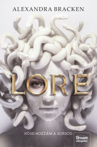 Title: Lore (Hungarian Edition), Author: Alexandra Bracken