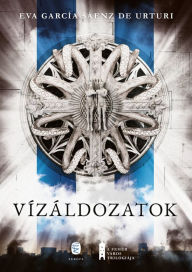 Title: Vízáldozatok, Author: Eva García Sáenz de Urturi