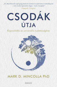 Title: Csodák útja, Author: Mark D. Mincolla