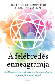 Title: A felébredés enneagramja, Author: Dr. Beatrice Chestnut