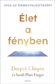Title: Élet a fényben, Author: Deepak Chopra