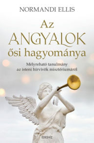 Title: Az angyalok osi hagyománya, Author: Normandi Ellis