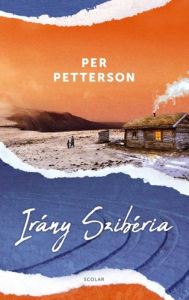 Title: Irány Szibéria, Author: Per Petterson