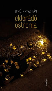 Title: Eldorádó ostroma, Author: Krisztián Bíró