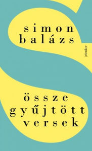 Title: Összegyujtött versek, Author: Simon Balázs
