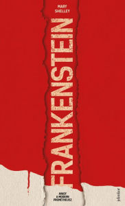 Title: Frankenstein, avagy a modern Prométheusz, Author: Mary Shelley