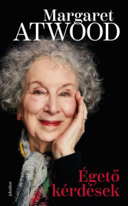 Title: Égeto kérdések, Author: Margaret Atwood