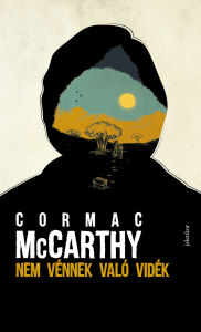 Title: Nem vénnek való vidék, Author: Cormac McCarthy