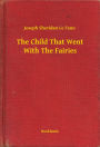 The Child That Went With The Fairies