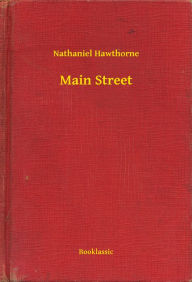 Title: Main Street, Author: Nathaniel Hawthorne