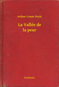 Title: La Vallée de la peur, Author: Arthur Conan Doyle