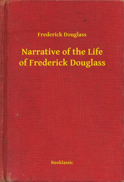 Narrative of the Life of Frederick Douglass