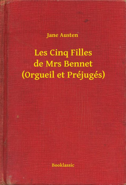 Les Cinq Filles de Mrs Bennet (Orgueil et Préjugés)