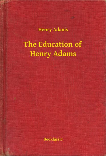 The Education of Henry Adams